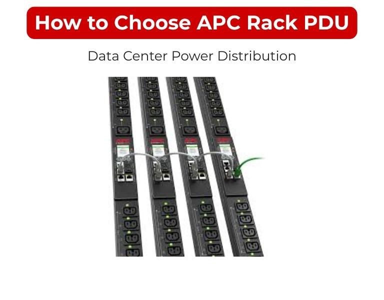 How to Choose APC Rack PDU for Data Center Power Distribution