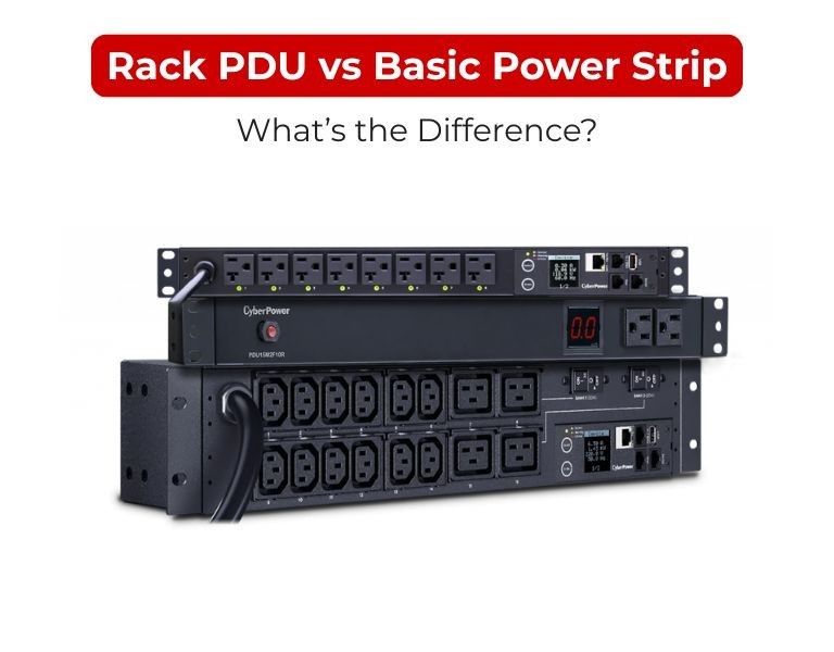 Rack PDU vs Basic Power Strip: What the Difference